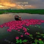 Lost Love - Dhruv Song Download